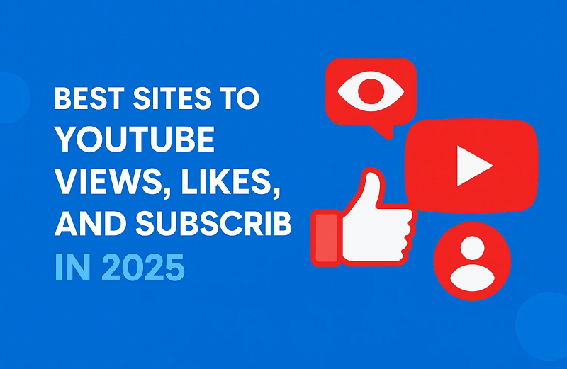 Top 7 Sites to Buy YouTube Views and Likes in 2025